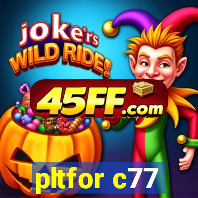 pltfor c77